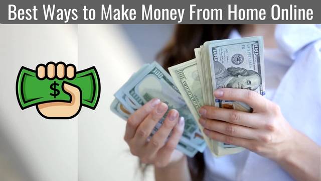 Best Ways to Make Money From Home Online