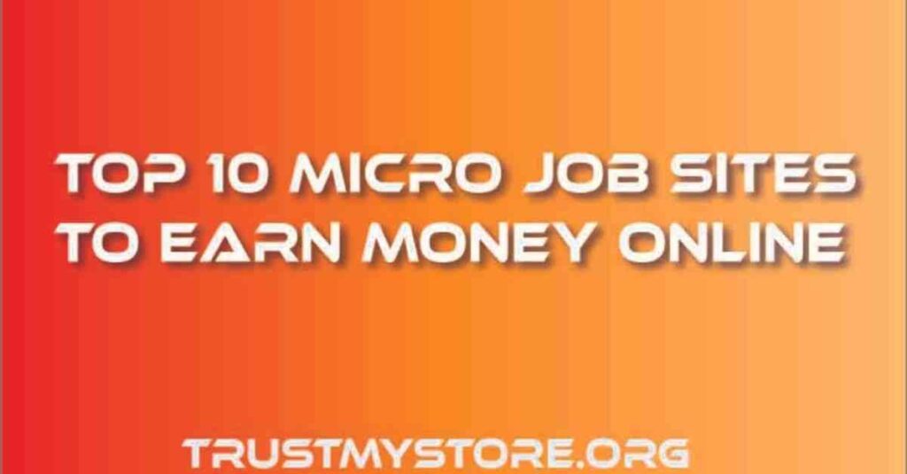 Top 10 Micro Job Sites to Earn Money online
