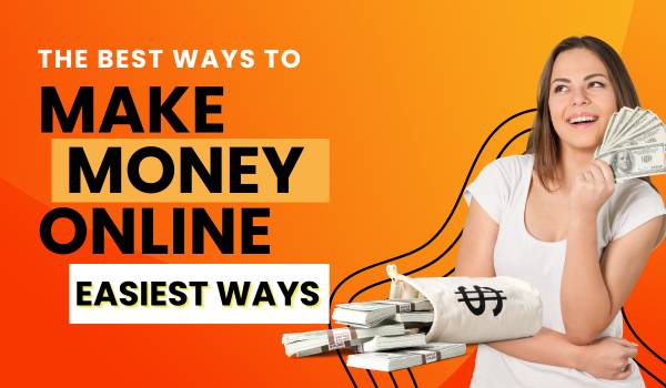 The Best and Easiest Way to Make Money Online