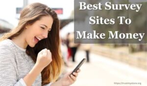 Best Survey Sites To Make Money