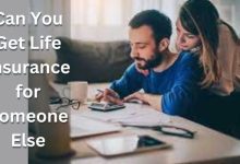 Can You Get Life Insurance for Someone Else