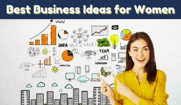 Best Business Ideas for Women