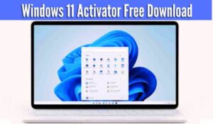 Windows 11 Activator Free Download