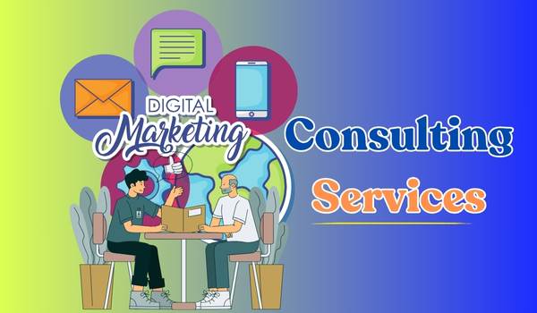 Digital Marketing Consulting Services